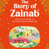 Zainab: The Daughter of the Prophet Muhammad
