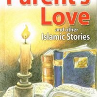 Parent’s Love and Other Islamic Stories (Paperback)